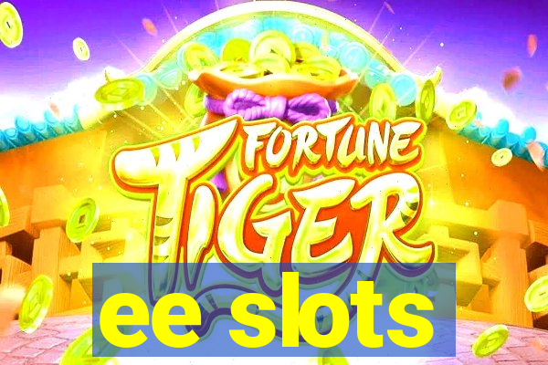 ee slots